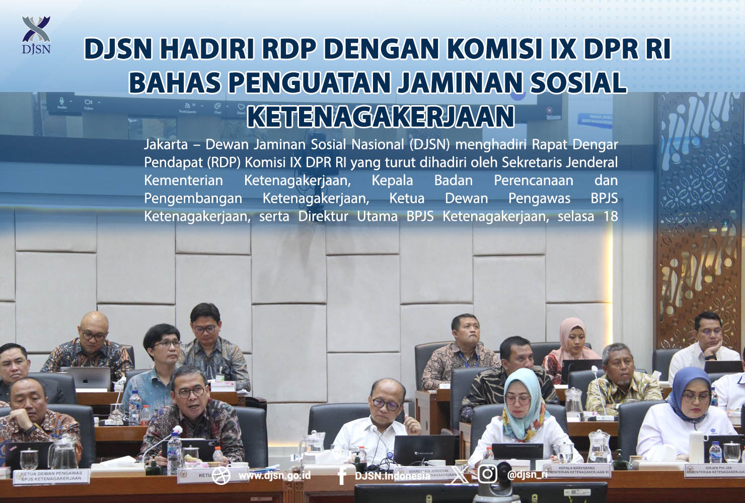 DJSN Hadiri RDP dengan Komisi IX DPR RI Bahas Penguatan Jaminan Sosial Ketenagakerjaan